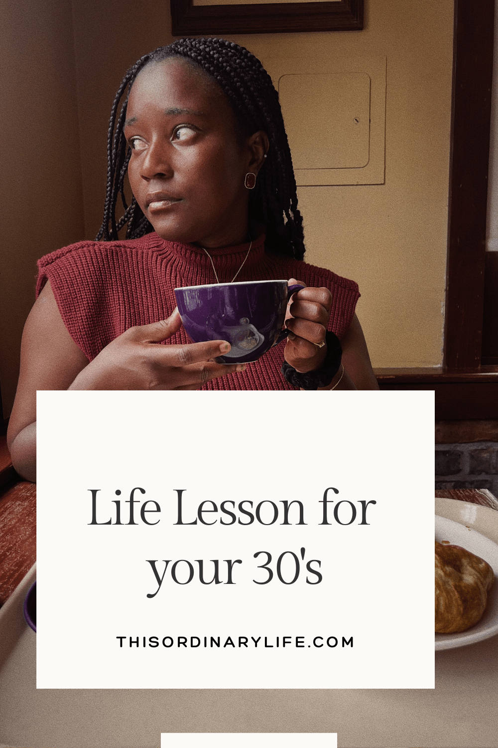 Important Life Lesson for Your 30’s